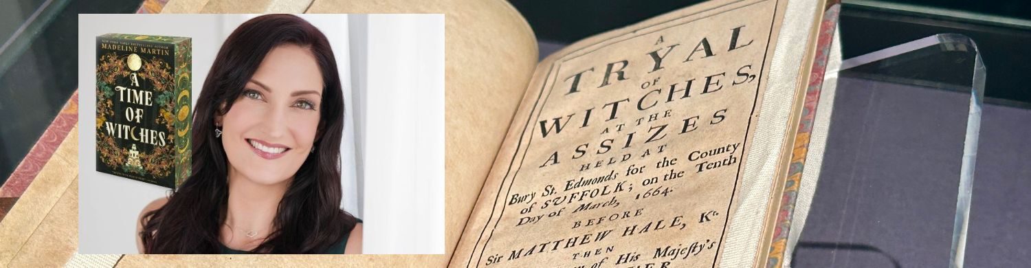 From America to Bury St Edmunds: The Story Behind Madeline Martin’s A Time of Witches