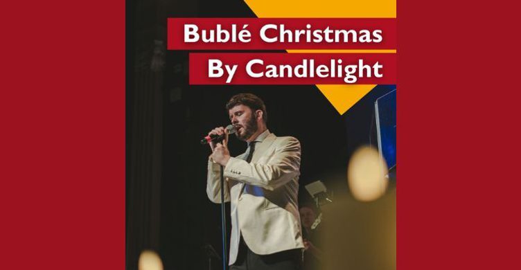 Buble Christmas by Candlelight 2025 750x390