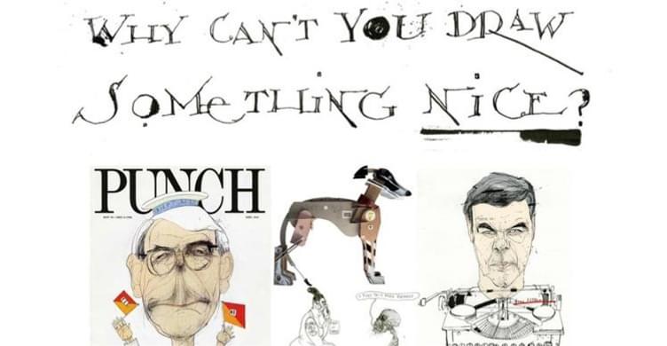 David Hughes Why cant you draw something nice 750x390