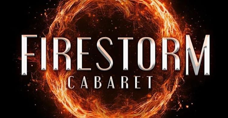 Firestorm Cabaret 750x390