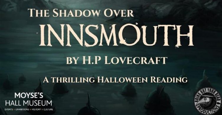 The Shadow Over Innsmouth by H P Lovecraft A Reading 750x390